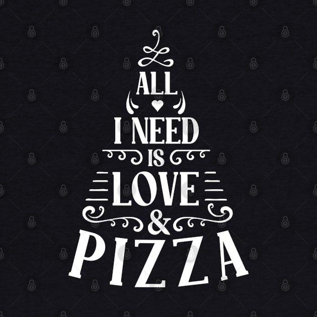 all i need is love and pizza II by Happy Lime